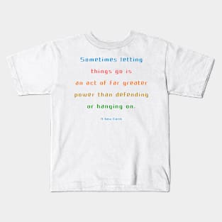 letting quote Kids T-Shirt